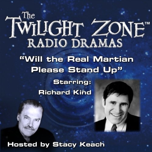 The Twilight Zone Radio Dramas, "Will the Real Martian Please Stand Up"