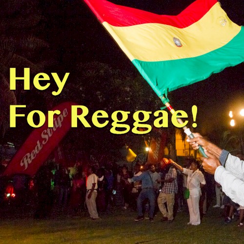 Hey for Reggae!