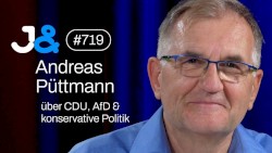 Jung & Naiv #719, „Politologe Andreas Püttmann über Konservative, Rechte, CDU & AfD“