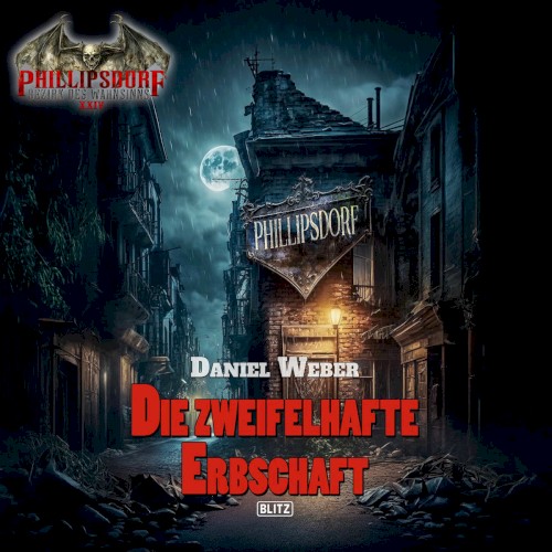Phillipsdorf - Bezirk des Wahnsinns, Band 1: Die zweifelhafte Erbschaft