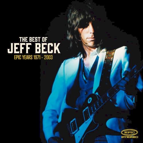 The Best of Jeff Beck: The Epic Years 1971–2003
