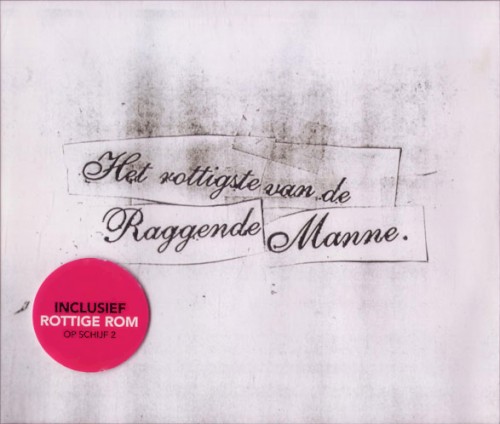Het rottigste van de Raggende Manne