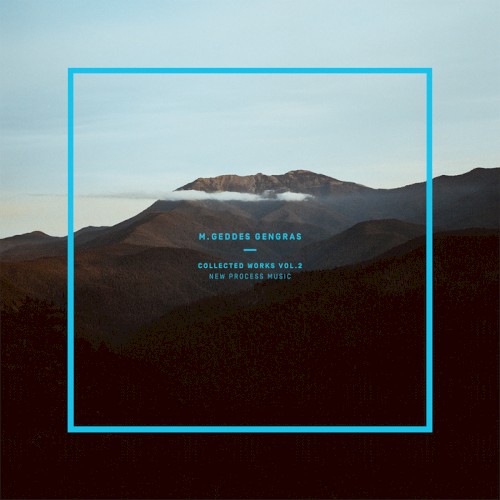 Collected Works Vol. 2: New Process Music