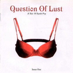 Question of Lust: A Tale of Synthie-Pop