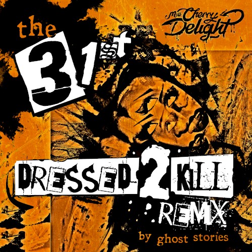 The 31st (Dressed 2 Kill remix)