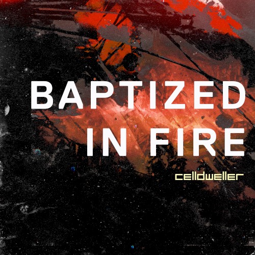 Baptized in Fire