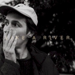 Like A River
