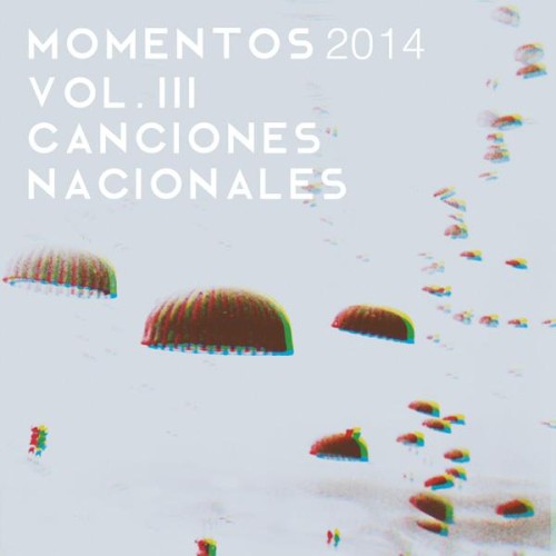 Momentos 2014, Vol. III: Canciones Nacionales