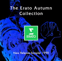 The Erato Autumn Collection: New Release Sampler 1990