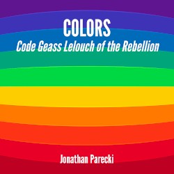 COLORS (From "Code Geass: Lelouch of the Rebellion")