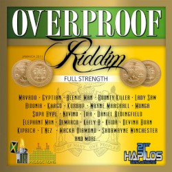Over Proof Riddim - Full Strength