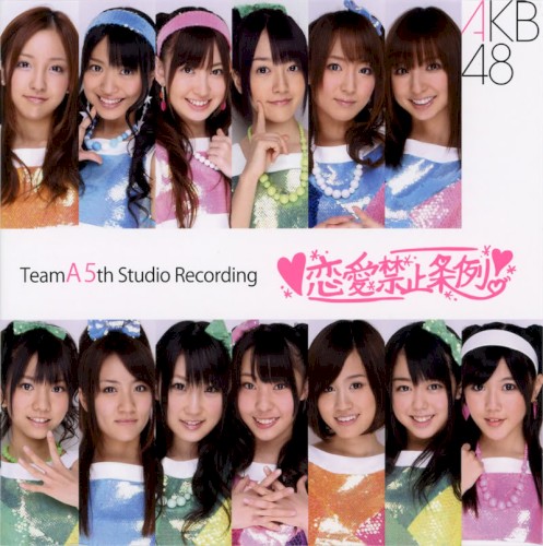 チームA 5th Studio Recording「恋愛禁止条例」