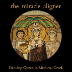 Dancing Queen in Medieval Greek