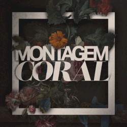 Montagem Coral