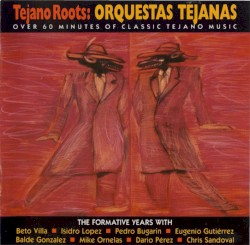 Tejano Roots: Orquestas Tejanas