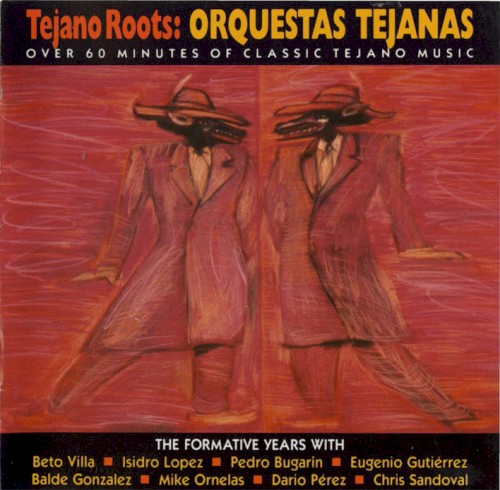 Tejano Roots: Orquestas Tejanas