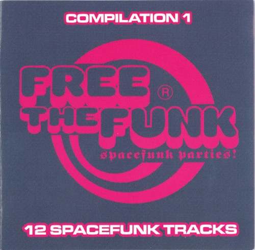 Free the Funk Compilation 1: Spacefunk Parties
