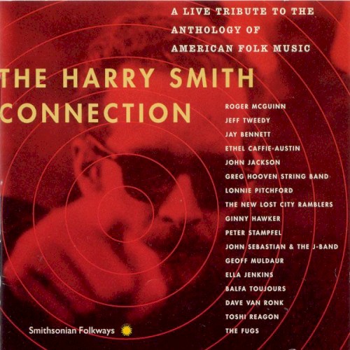 The Harry Smith Connection (A Live Tribute To The Anthology Of American Folk Music)