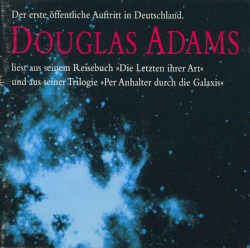 Douglas Adams liest aus seinem Reisebuch "Die Letzten ihrer Art" und aus seiner Trilogie "Per Anhalter durch die Galaxis"