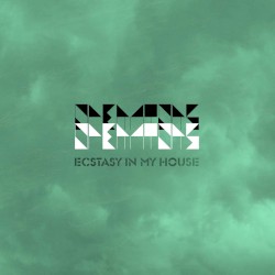 Ecstasy in My House