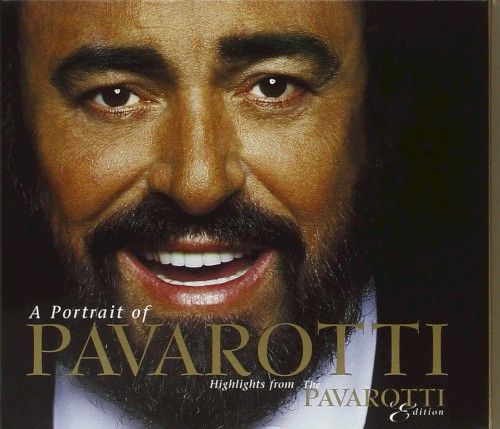 A Portrait of Pavarotti: Highlights from The Pavarotti Edition