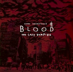 Blood: The Last Vampire Game Soundtrack