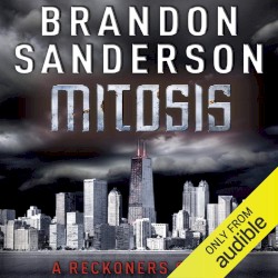 Mitosis: A Reckoners Story