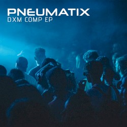 DXM Comp EP