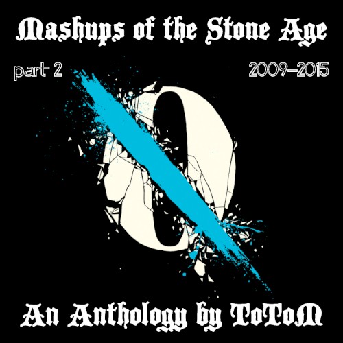 Mashups of the Stone Age, part 2 (2009-2015)