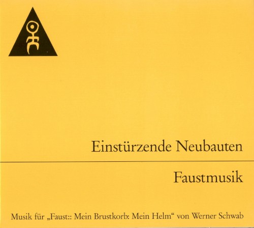 Faustmusik: Musik für „Faust: Mein Brustkorb, Mein Helm“ von Werner Schwab