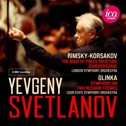 Rimsky‐Korsakov: The Maid of Pskov Overture / Scheherazade / Glinka: Symphony on Two Russian Themes