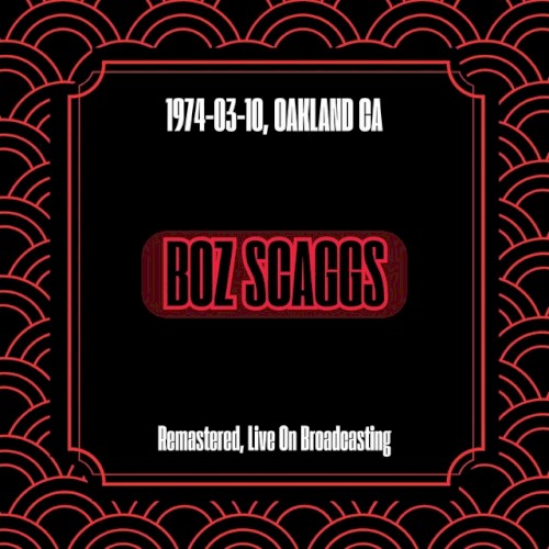 1974‐03‐10 – Oakland, Ca: Remastered, Live on Broadcasting