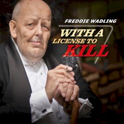 With a License to Kill