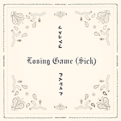Losing Game (Sick)