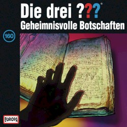Die drei ??? 160: Geheimnisvolle Botschaften