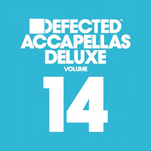 Defected Accapellas Deluxe, Volume 14