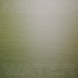 Milled Water