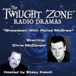 The Twilight Zone Radio Dramas, "Showdown with Rance McGrew"