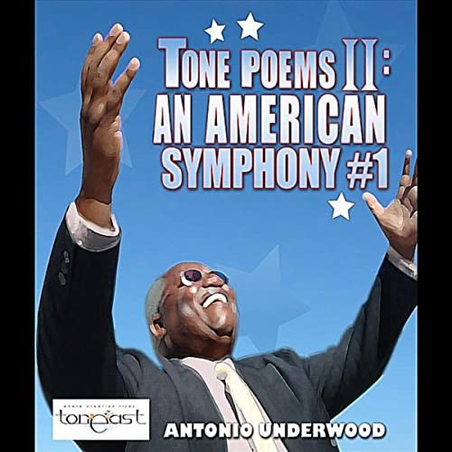 Tone Poems II: An American Symphony #1