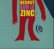 Debout sur le Zinc