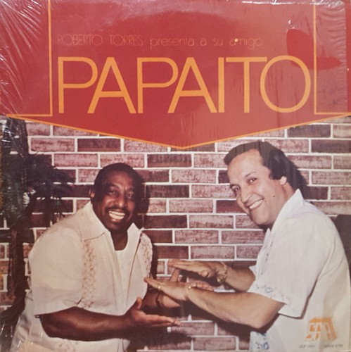 Roberto Torres presenta a su amigo Papaito