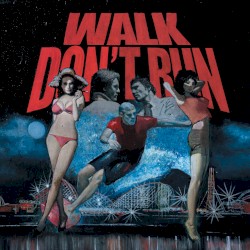 Walk Don't Run