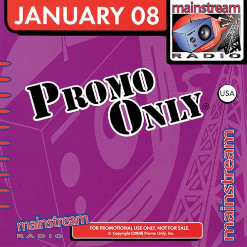 Promo Only: Mainstream Radio, January 2008