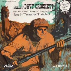 Ballad of Davy Crockett / Farewell