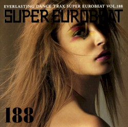 Super Eurobeat, Volume 188