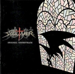The Soul Taker～魂狩～ オリジナル・サウンドトラック