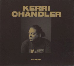 DJ-Kicks: Kerri Chandler