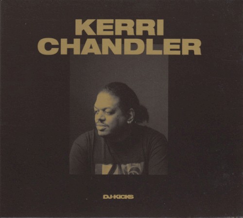 DJ-Kicks: Kerri Chandler