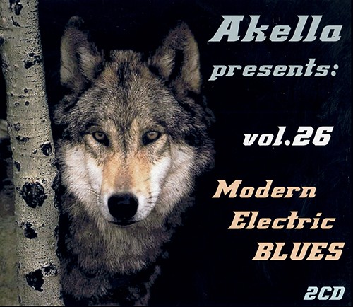Akella Presents - Vol. 26: Modern Electric Blues