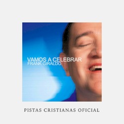Vamos A Celebrar (Pistas Oficiales)